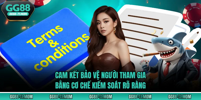 Cam kết bảo vệ người tham gia bằng cơ chế kiểm soát rõ ràng