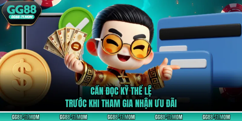 Cần đọc kỹ thể lệ trước khi tham gia nhận ưu đãi